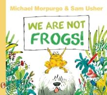 We Are Not Frogs!