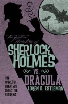 Further Adventures of Sherlock Holmes: Sherlock Vs. Dracula