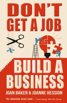 Don't Get A Job, Build A Business