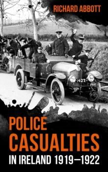 Police Casualties in Ireland 1919-1922