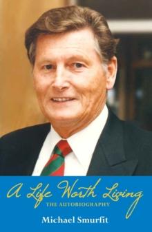 A Life Worth Living: Michael Smurfit's Autobiography