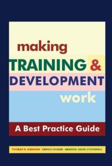 Making Training & Development Work: A "Best Practice" Guide