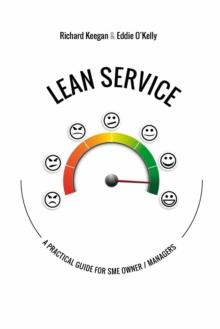 LEAN SERVICE : A Practical Guide for SME Owner / Managers