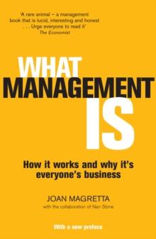 What Management Is : How it works and why it's everyone's business