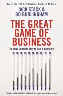 The Great Game of Business : The Only Sensible Way to Run a Company