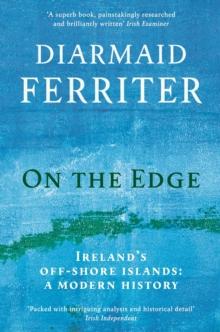 On the Edge : Irelands off-shore islands: a modern history