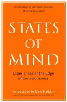 States of Mind : Experiences at the Edge of Consciousness - An Anthology