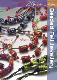 Twenty to Make : Beaded Felt Jewellery