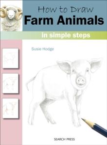 How to Draw: Farm Animals : in simple steps