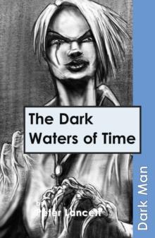 The Dark Waters of Time