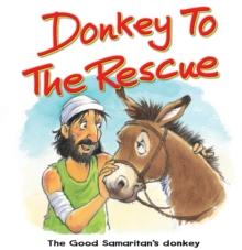 Donkey to the Rescue : The good Samaritan's donkey