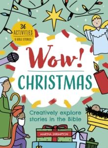 Wow! Christmas : Creatively explore stories in the Bible