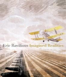 Eric Ravilious : Imagined Realities