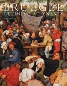 Bruegel : Defining a Dynasty