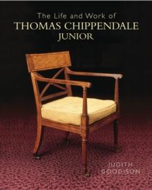 The Life and Work of Thomas Chippendale Junior