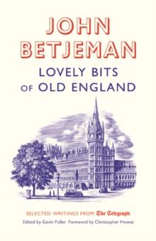 Lovely Bits of Old England : John Betjeman at The Telegraph