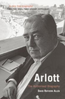 Arlott : The Authorised Biography