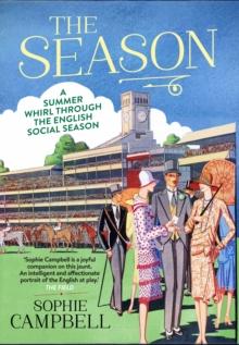 The Season : A Summer Whirl Through the English Social Season