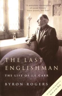 The Last Englishman : The Life of J.L. Carr