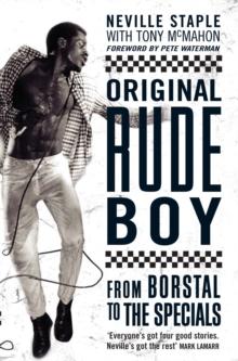 Original Rude Boy : From Borstal to The Specials: A Life in Crime & Music