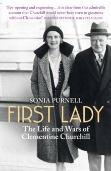 First Lady : The Life and Wars of Clementine Churchill