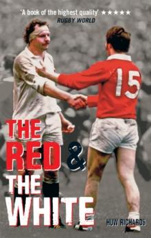 The Red & The White : A History of England vs Wales Rugby