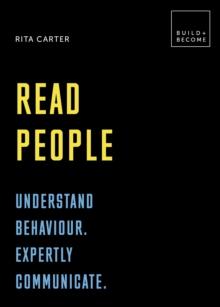 Read People: Understand behaviour. Expertly communicate : 20 thought-provoking lessons