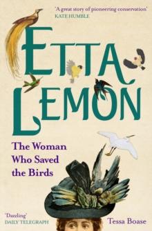 Etta Lemon : The Woman Who Saved the Birds