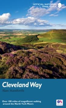 The Cleveland Way : Over 100 miles of magnificent walking around the North York Moors