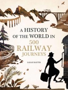 History of the World in 500 Railway Journeys