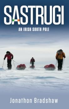 Sastrugi : An Irish South Pole