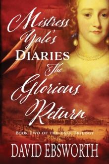 Mistress Yale's Diaries, The Glorious Return