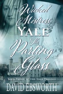 Wicked Mistress Yale, The Parting Glass