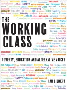 The Working Class : Poverty, Education and Alternative Voices