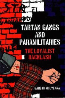 Tartan Gangs and Paramilitaries : The Loyalist Backlash