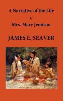 A Narrative of the Life of Mrs. Mary Jemison