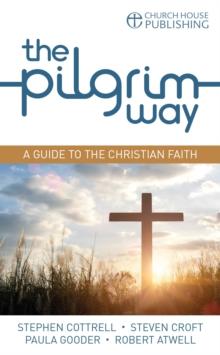 The Pilgrim Way : A guide to the Christian faith