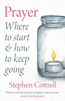 Prayer : Where to start and how to keep going