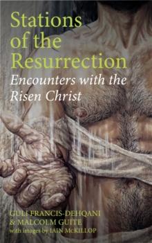 Stations of the Resurrection : Encounters with the Risen Christ