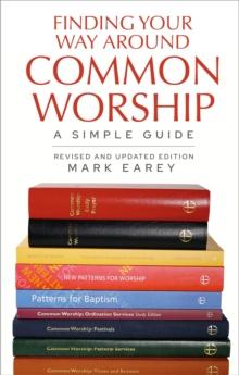 Finding Your Way Around Common Worship 2nd edition : A Simple Guide