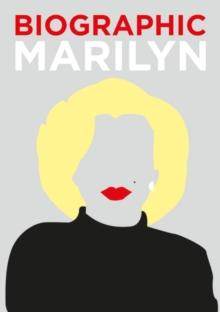 Biographic: Marilyn : Great Lives in Graphic Form