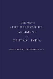 The 95th (Derbyshire) Regiment in Central India