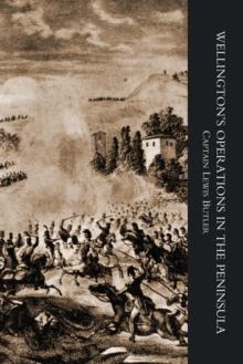 Wellington's Operations in the Peninsula 1808-1814 Vol 1