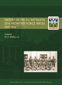 History of the 5th Battalion 13th Frontier Force Rifles : 1849-1926