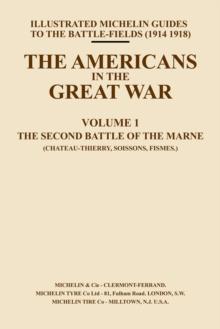 The Americans in the Great War - Vol I : The Second Battle of the Marne