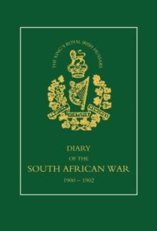 8th (King's Royal Irish) Hussars - Diary of the South African War : 1900-1902