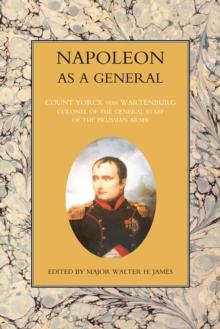 Napoleon as a General - Volume I