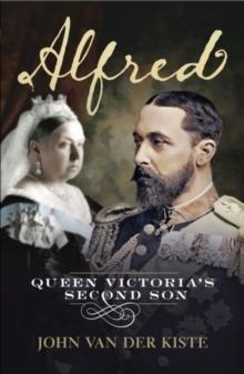 Alfred : Queen Victoria's Second Son