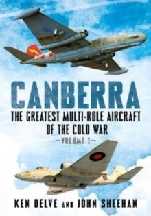 Canberra : The Greatest Multi-Role Aircraft of the Cold War 1