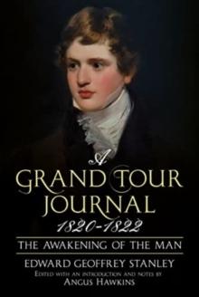 A Grand Tour Journal 1820-1822 : The Awakening of the Man